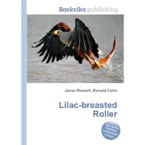  Lilac breasted Roller Ronald Cohn Jesse Russell Books