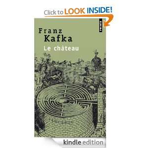 Le Château (Points) (French Edition) Franz Kafka, Georges Arthur 