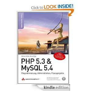 PHP 5.3 & MySQL 5.4 Programmierung, Administration, Praxisprojekte 