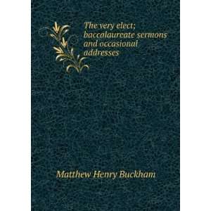   sermons and occasional addresses Matthew Henry Buckham Books
