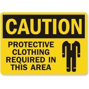  Caution: Protective Clothing Required In This Area (with 