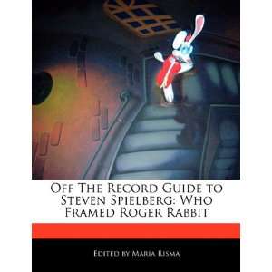   Spielberg Who Framed Roger Rabbit (9781171146254) Maria Risma Books