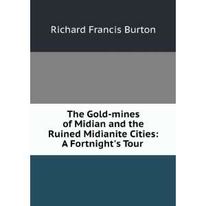   cities, a fortnights tour in north western .: Richard Burton: Books