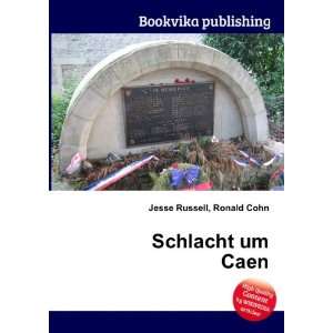  Schlacht um Caen Ronald Cohn Jesse Russell Books