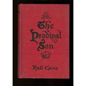  The Prodigal Son: Hall Caine: Books