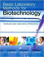 Basic Laboratory Methods for Biotechnology Textbook and Laboratory 