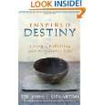 Inspired Destiny Living a Fulfilling and Purposeful Life by John F 