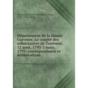    1793 1795,Adher, J. Toulouse. ComitÃ© des subsistances Books