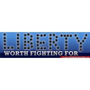 Self Adhesive Vinyl Sticker / Decal LIBERTY   Worth Fighting For 