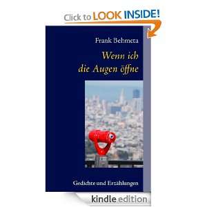 Wenn ich die Augen öffne Gedichte und Erzählungen (German Edition 