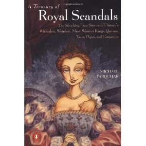  of Royal Scandals: The Shocking True Stories Historys Wickedest 