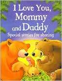 Love You, Mommy and Daddy Special Stories for Sharing