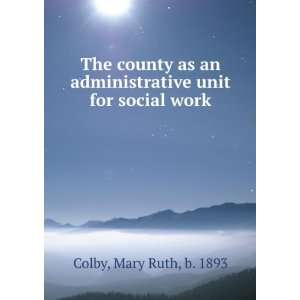   as an administrative unit for social work, Mary Ruth Colby Books