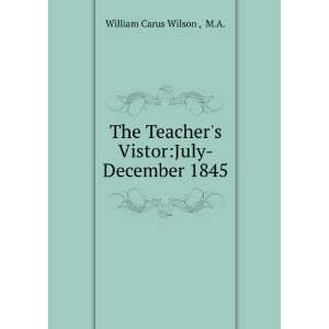   Teachers VistorJuly December 1845 M.A. William Carus Wilson  Books