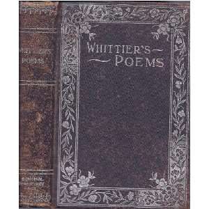  Whittiers Poems. (9780000000002) John Greenleaf. Whitter Books