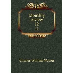  Monthly review. 12: Charles William Wason: Books