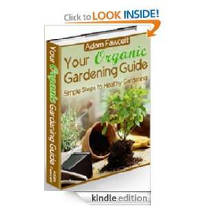 How to Garden Organically   Gardening For Health AAA+++ Adam Fawcett 