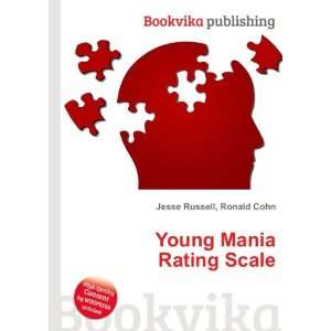 Young Mania Rating Scale Ronald Cohn Jesse Russell Books