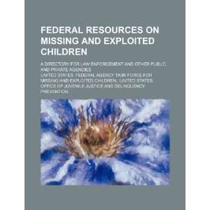 Federal resources on missing and exploited children: a directory for 