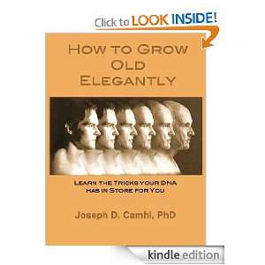  How to Grow Old Elegantly eBook Joseph D. Camhi Kindle 