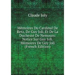   ©moires De Guy Joli (French Edition) Claude Joly  Books