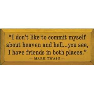  I Dont Like To Commit Myself About Heaven And Hell   Mark 