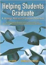 Helping students graduate a Strategic Approach to Dropout Prevention 