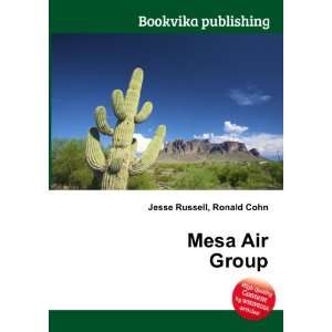  Mesa Air Group Ronald Cohn Jesse Russell Books
