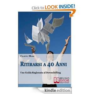 Ritirarsi a 40 Anni (Italian Edition) Filippo Masi  