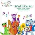 Baby Einstein: Music Box Orchestra [Highlights from the Baby Einstein 