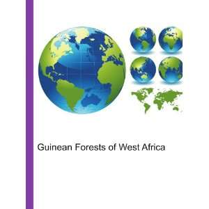  Guinean Forests of West Africa Ronald Cohn Jesse Russell 