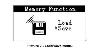 Press LOAD/SAVE button when in main menu, the load/save menu will 