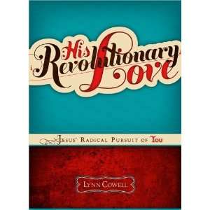  His Revolutionary Love [Paperback]: Lynn Cowell: Books