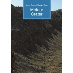  Meteor Crater: Ronald Cohn Jesse Russell: Books