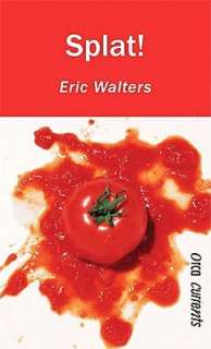   Splat by Eric Walters, Orca Book Publishers  NOOK 