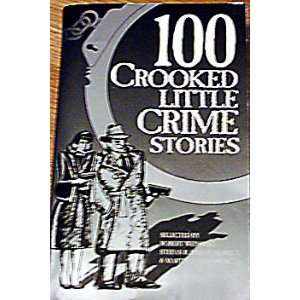  100 Crooked Little Crime Stories (9780760702079) Various Books