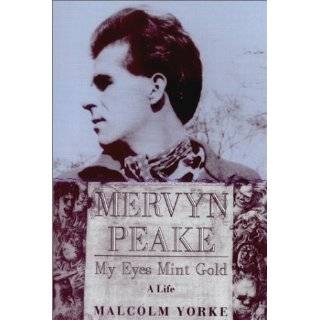 Mervyn Peake, A Life My Eyes Mint Gold by Malcolm Yorke (Jul 1, 2002)