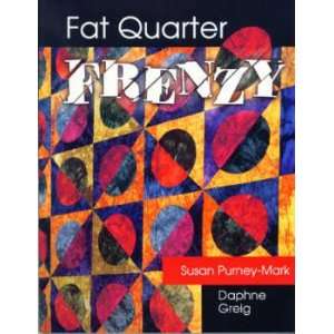   Frenzy Quilt Book by Daphne Greig for AQS Arts, Crafts & Sewing