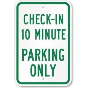  Check   In 10 Minute Parking Only High Intensity Grade 