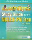 Illustrated Study Guide for the NCLEX PN Exam by Joann Zerwekh and Jo 