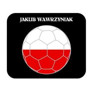  Jakub Wawrzyniak (Poland) Soccer Mouse Pad: Everything 