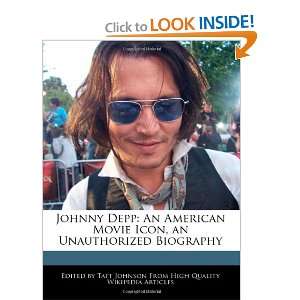  Johnny Depp An American Movie Icon, an Unauthorized 