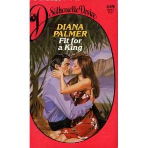  FIT FOR A KING SD#349 Diana Palmer Books