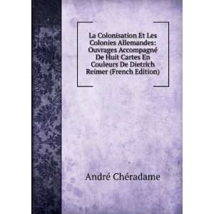   De Dietrich Reimer (French Edition) AndrÃ© ChÃ©radame Books