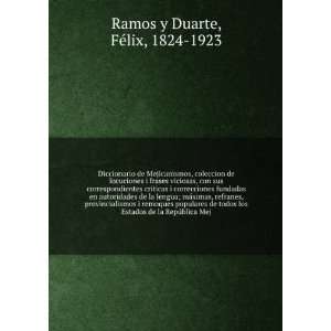   los estados de la RepuÌblica: FeÌliz, d. 1923 Ramos y Duarte: Books