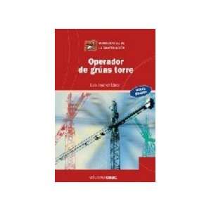  OPERADOR DE GRUAS TORRE (EDICION ACTUALI LUIS JIMENEZ 