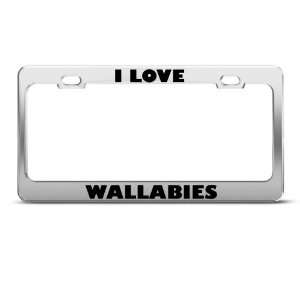  I Love Wallabies Animal Metal License Plate Frame Tag 