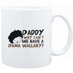   Daddy why can`t we have a Dama Wallaby ?  Animals