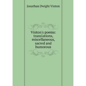   , miscellaneous, sacred and humorous Jonathan Dwight Vinton Books