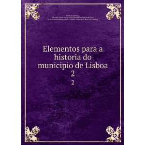  Elementos para a historia do municipio de Lisboa. 2 Eduardo 